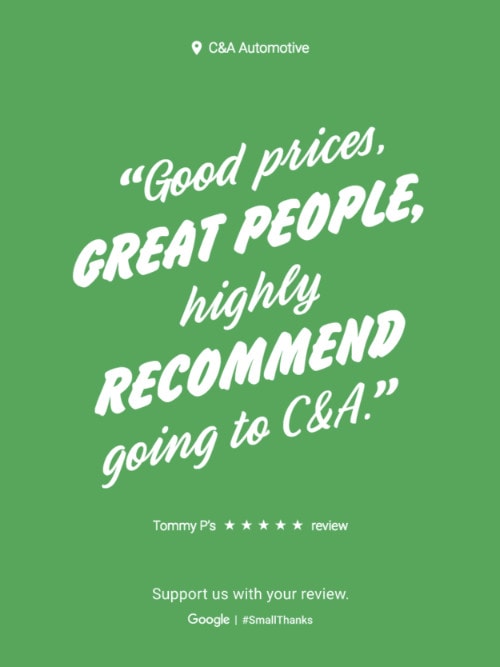 Auto Repair Customer Google Review: Good Prices, Great People, highly Recommend going to C&A.